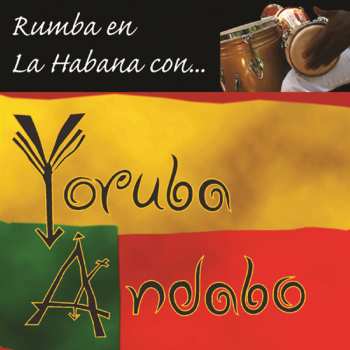 CD Grupo Yoruba Andabo: Rumba En La Habana Con...