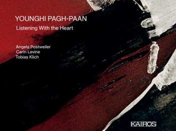 Album Younghi Pagh-Paan: Listening With The Heart