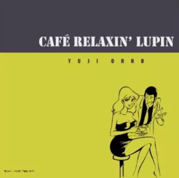 Yuji Ohno: Café Relaxin’ Lupin