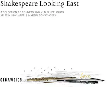 Yun / Linklater / Gonschorek: Shakespeare Looking East: Selection Of Sonnets