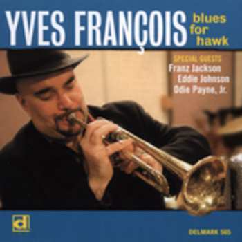 Album Yves François: Blues For Hawk