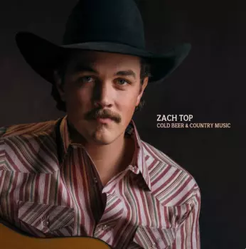 Zach Top: Cold Beer & Country Music