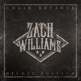 CD Zach Williams: Chain Breaker DLX