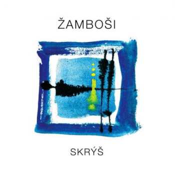 Album Žamboši: Skrýš