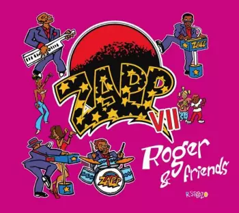 Zapp VII Roger & Friends