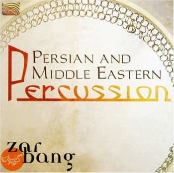 Album Zarbang: Persian And Middle Eastern Percussion