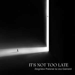 LP Lisa Gerrard: It's Not Too Late