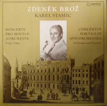 Koncerty Pro Housle A Orchestr D Dur, F Dur = Concertos For Violin And Orchestra In D Major And F Major