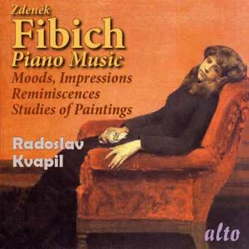 CD Zdeněk Fibich: Piano Music: Moods, Impressions, Reminiscences; Studies Of Paintings