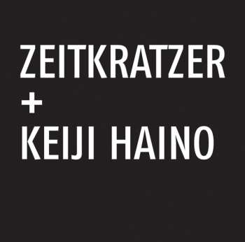 CD Zeitkratzer: Zeitkratzer + Keiji Haino