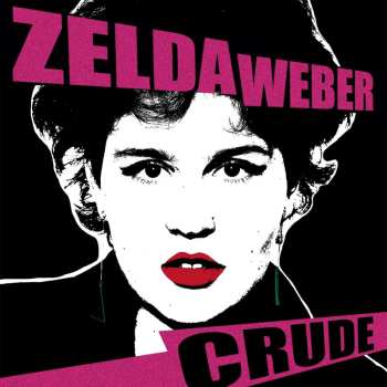 LP Zelda Weber: Crude CLR | LTD | NUM