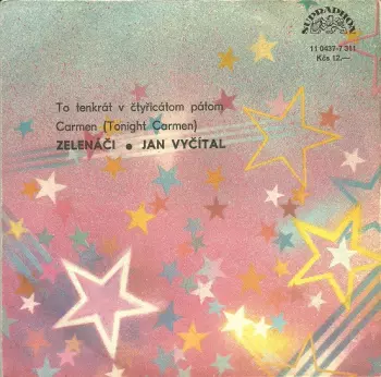 To Tenkrát V Čtyřicátom Pátom / Carmen (Tonight Carmen)
