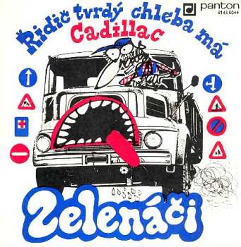 Album Greenhorns: Řidič Tvrdý Chleba Má / Cadillac