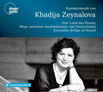 CD Zeynalova / Ensemble Bridge Of Sound: Kammermusick