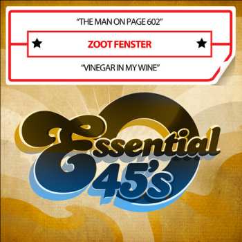 Album Zoot Fenster: The Man On Page 602 / Vinegar In My Wine